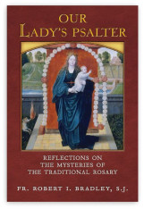 Our Lady's Psalter: Reflections on the Mysteries of the Traditional Rosary - Hardcover